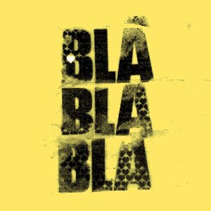 Bla Bla Bla